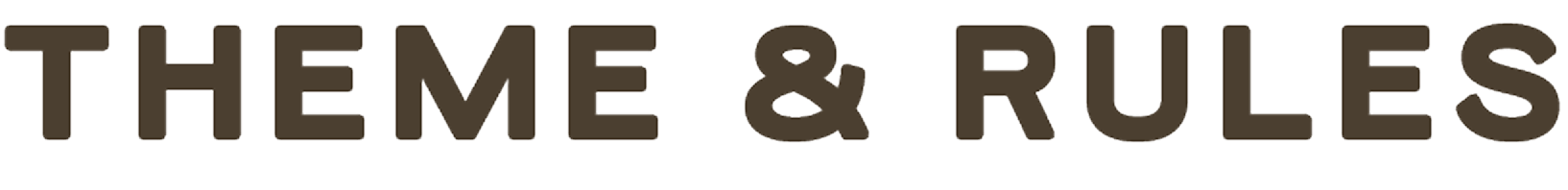THEME & RULES